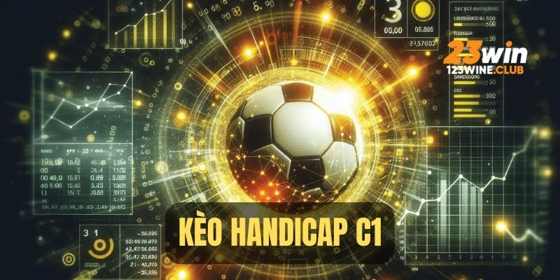 Handicap - Cược chấp C1 hấp dẫn